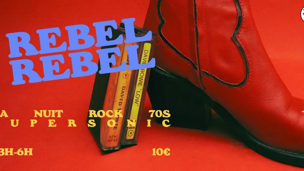 Rebel Rebel / La Nuit Rock 70's