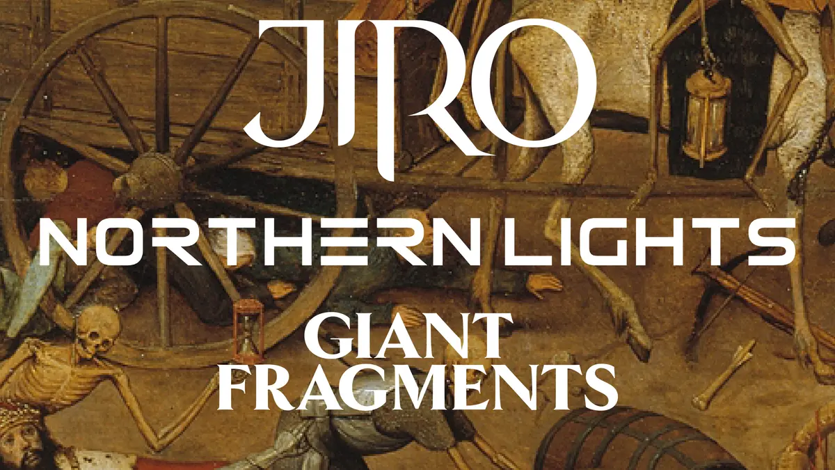 JIRO + GIANT FRAGMENTS + NORTHERN LIGHTS